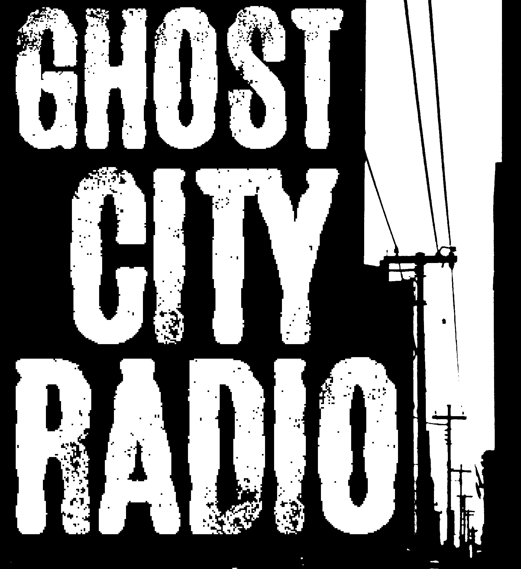 ... GHOST CITY RADIO